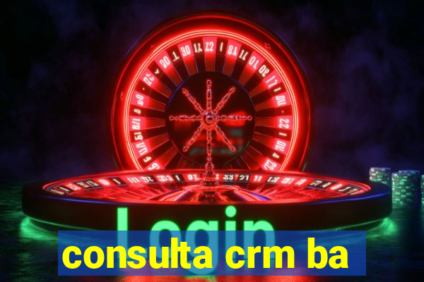 consulta crm ba